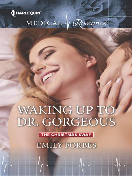Title details for Waking Up to Dr. Gorgeous by Emily Forbes - Available
